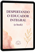 Despertando o educador integral